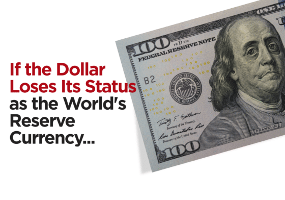 If the dollar loses its status as the world's reserve currency, how will it impact you and your standard of living?