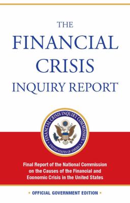 an image of the cover of “The Financial Crisis Inquiry Report” by the National Commission on The Causes of the Financial and Economic Crisis in the United States