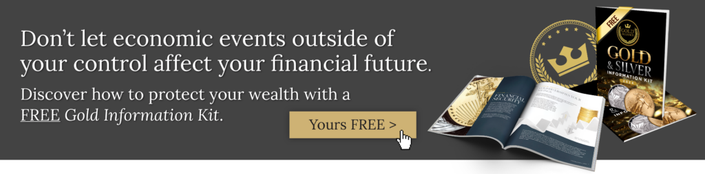 Don't let economic events outside of your control affect your financial future. Discover how to protect your wealth with a free gold information kit.
